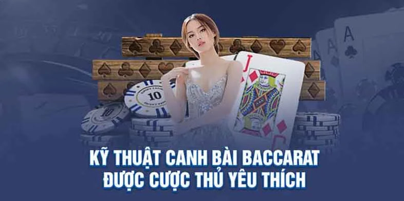 Bí quyết đánh bài Baccarat tại nhà cái 78win